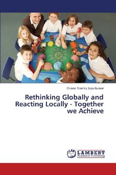 portada Rethinking Globally and Reacting Locally - Together We Achieve