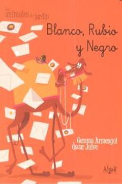 portada Blanco, Rubio y Negro - MANUSCRITA (Los animales del jardín)