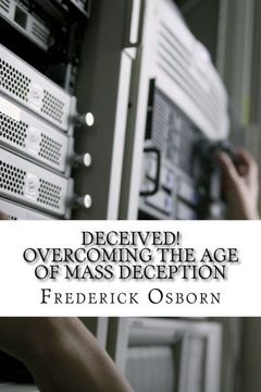 portada Deceived! Overcoming the Age of Mass Deception: The Church in the Age of Mass Media