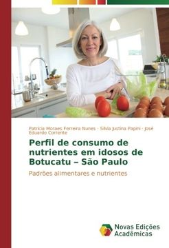 portada Perfil de consumo de nutrientes em idosos de Botucatu – São Paulo: Padrões alimentares e nutrientes (Portuguese Edition)