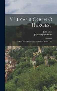 portada Y Llyvyr Coch O Hergest: The Text of the Mabinogion and Other Welsh Tales