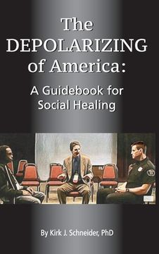 portada The Depolarizing of America: A Guidebook for Social Healing (en Inglés)