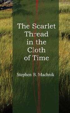 portada The Scarlet Thread in the Cloth of Time (en Inglés)