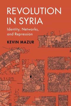 portada Revolution in Syria: Identity, Networks, and Repression (Cambridge Studies in Comparative Politics) (en Inglés)