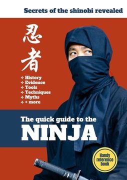 portada The Quick Guide To The Ninja: Secrets of the Shinobi Revealed (in English)
