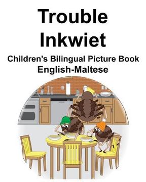 portada English-Maltese Trouble/Inkwiet Children's Bilingual Picture Book (en Inglés)