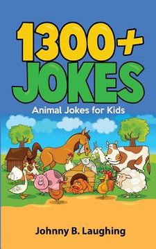 portada 1300+ Jokes: Animal Jokes for Kids (en Inglés)