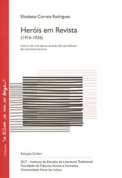 portada HERÓIS EM REVISTA (1916-1926) - LEITURA DE UMA ÉPOCA ATRAVÉS DOS PERIÓDICOS DE I