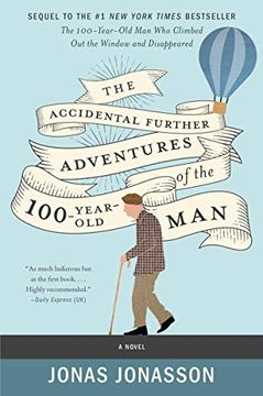 portada The Accidental Further Adventures of the Hundred-Year-Old Man: A Novel (en Inglés)