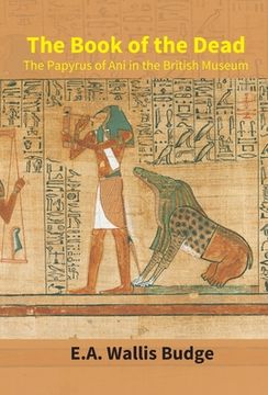 portada The Book Of The Dead: The Papyrus Of Ani In The British Museum (en Inglés)