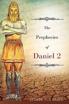 portada the prophecies of daniel 2 (en Inglés)
