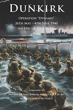 portada Dunkirk Operation Dynamo: 26Th may - 4th June 1940 an Epic of Gallantry (Britannia Naval Histories of World war ii) (en Inglés)