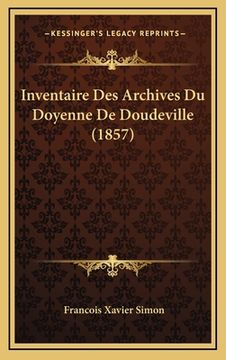 portada Inventaire Des Archives Du Doyenne De Doudeville (1857) (en Francés)