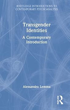 portada Transgender Identities: A Contemporary Introduction (Routledge Introductions to Contemporary Psychoanalysis) (in English)