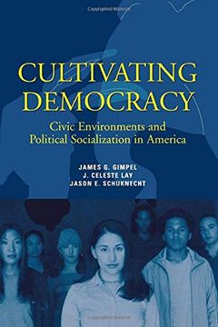portada Cultivating Democracy: Civic Environments and Political Socialization in America