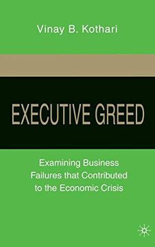 portada Executive Greed: Examining Business Failures That Contributed to the Economic Crisis (en Inglés)