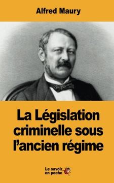 portada La Législation criminelle sous l’ancien régime (French Edition)
