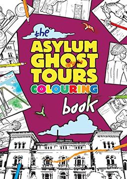 portada The Asylum Ghost Tours Colouring Book (en Inglés)