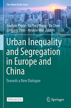 portada Urban Inequality and Segregation in Europe and China: Towards a New Dialogue (en Inglés)