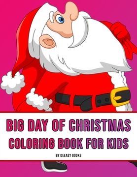 portada Big Day of Christmas Coloring Book For Kids (en Inglés)