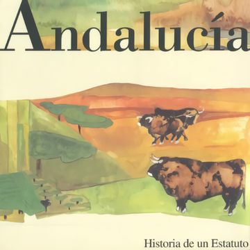 portada Andalucía, historia de un estatuto