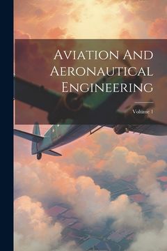 portada Aviation And Aeronautical Engineering; Volume 1 (en Inglés)