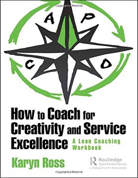 portada How to Coach for Creativity and Service Excellence: A Lean Coaching Workbook (in English)