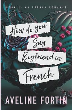 portada How Do You Say Boyfriend in French (en Inglés)