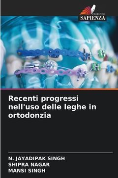 portada Recenti progressi nell'uso delle leghe in ortodonzia (en Italiano)