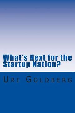 portada What's Next for the Startup Nation?: A blueprint for sustainable innovation (in English)