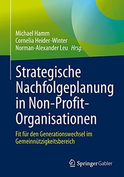 portada Strategische Nachfolgeplanung in Non-Profit-Organisationen: Fit für den Generationswechsel im Gemeinnützigkeitsbereich (en Alemán)