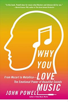 portada Why you Love Music: From Mozart to Metallica--The Emotional Power of Beautiful Sounds 