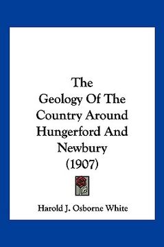 portada the geology of the country around hungerford and newbury (1907) (en Inglés)