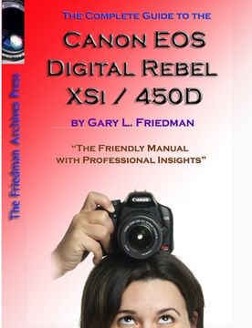 portada The Complete Guide to Canon's Rebel XSI / 450D Digital SLR Camera (B&W Edition) (en Inglés)