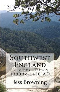 portada Southwest England: Life and Times 1390 to 1430 Ad