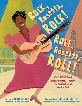 portada Rock, Rosetta, Rock! Roll, Rosetta, Roll! Presenting Sister Rosetta Tharpe, the Godmother of Rock & Roll 