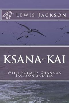 portada Ksana-Kai: With poem by Shannan Jackson (en Inglés)
