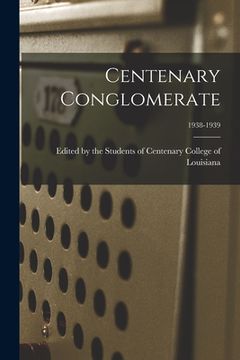 portada Centenary Conglomerate; 1938-1939 (in English)