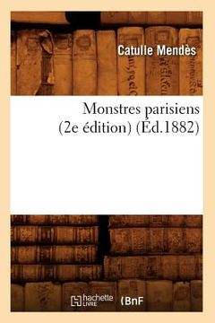 portada Monstres Parisiens (2e Édition) (Éd. 1882) (Littérature) (in French)