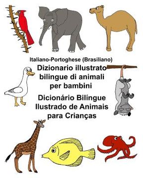 portada Italiano-Portoghese (Brasiliano) Dizionario illustrato bilingue di animali per bambini Dicionário Bilíngue Ilustrado de Animais para Crianças
