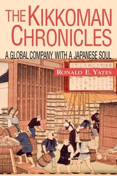 portada The Kikkoman Chronicles: A Global Company With a Japanese Soul (in English)