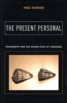 the present personal: philosophy and the hidden face of language (en Inglés)