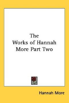 portada the works of hannah more part two (en Inglés)