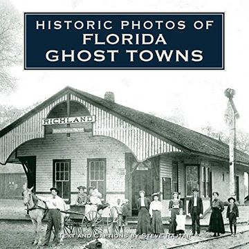 portada Historic Photos of Florida Ghost Towns (en Inglés)