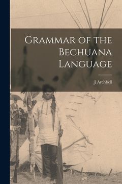 portada Grammar of the Bechuana Language (en Inglés)