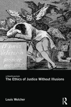 portada The Ethics of Justice Without Illusions (en Inglés)