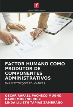 portada Factor Humano Como Produtor de Componentes Administrativos: Nas Instituições Educativas (en Portugués)