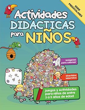portada Actividades Didácticas Para Niños: Juegos y Actividades Para Niños de Entre 3 a 5 Años de Edad
