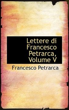 portada lettere di francesco petrarca, volume v (in English)