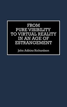 portada From Pure Visibility to Virtual Reality in an age of Estrangement (en Inglés)